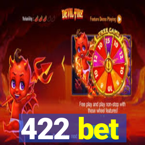 422 bet